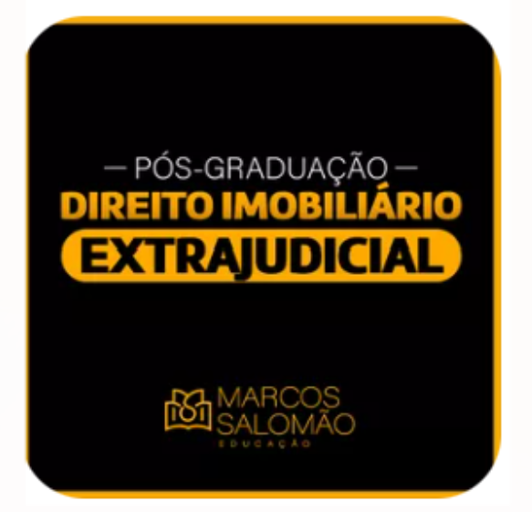 Pós-Graduação em Direito Imobiliário Extrajudicial